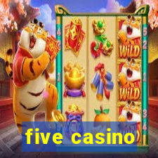 five casino