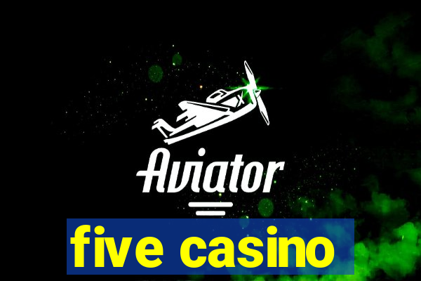 five casino