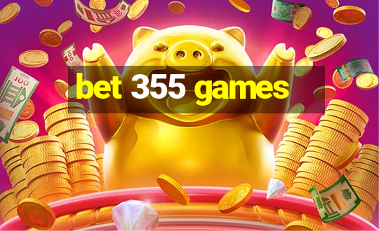 bet 355 games