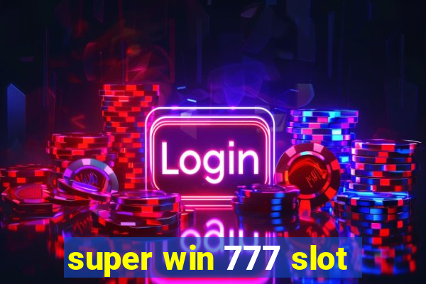 super win 777 slot