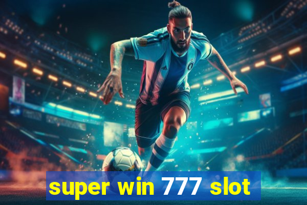 super win 777 slot