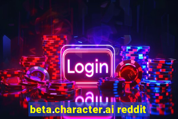 beta.character.ai reddit