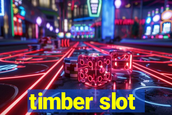 timber slot