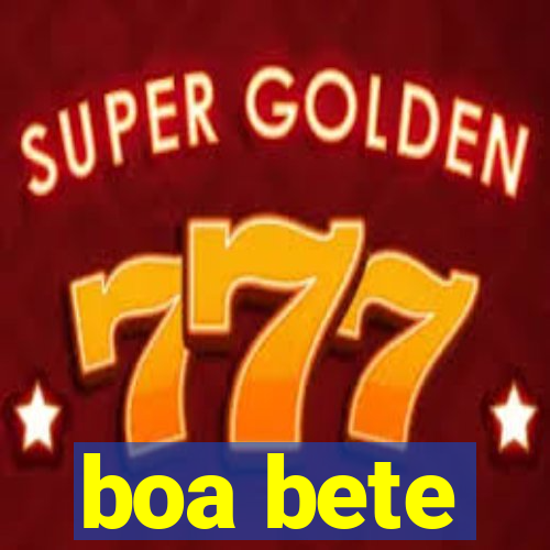 boa bete