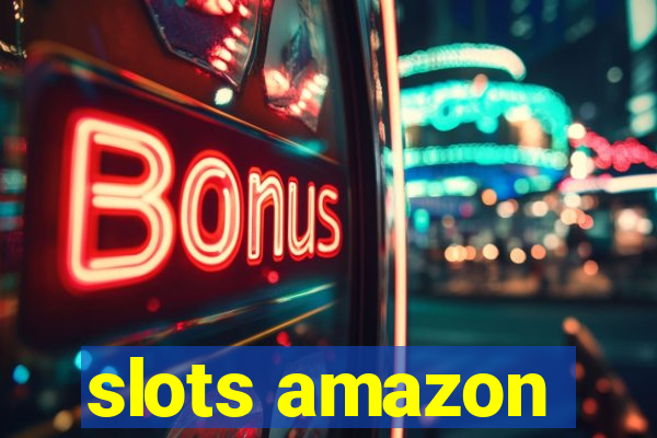 slots amazon