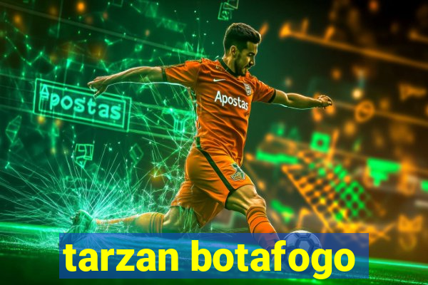 tarzan botafogo