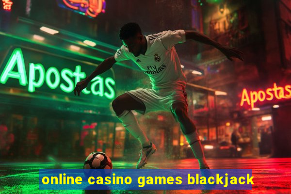 online casino games blackjack