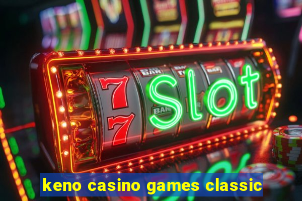 keno casino games classic