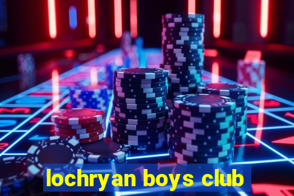 lochryan boys club