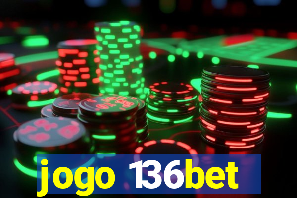 jogo 136bet