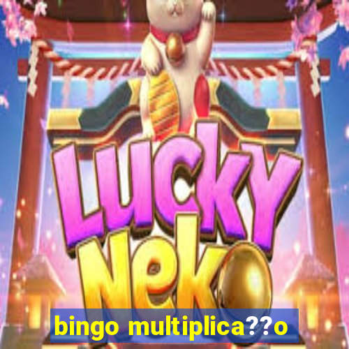 bingo multiplica??o