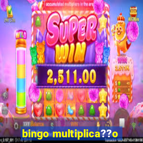 bingo multiplica??o