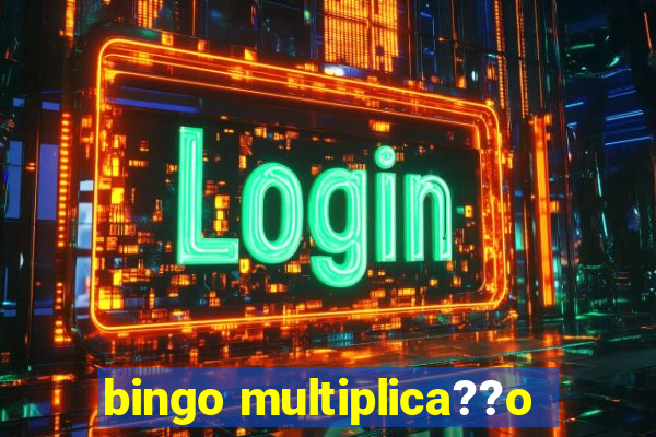 bingo multiplica??o