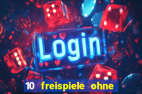 10 freispiele ohne einzahlung casino