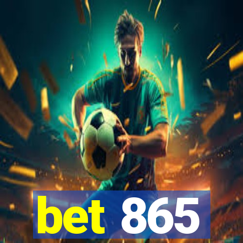 bet 865