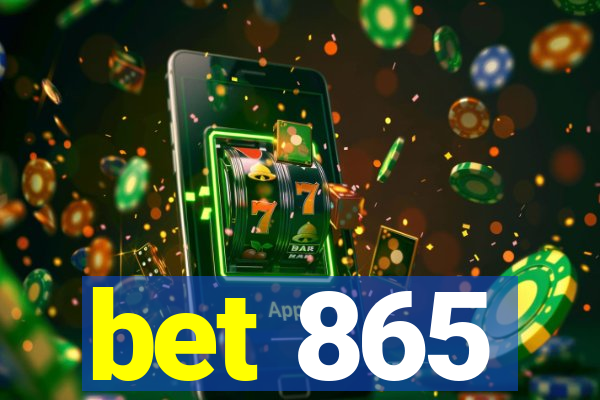 bet 865