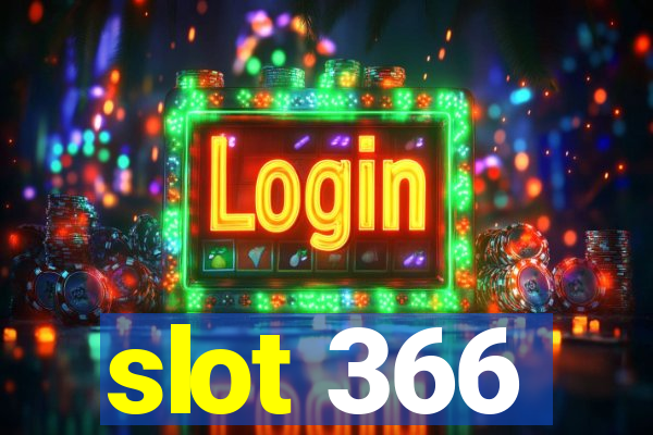 slot 366