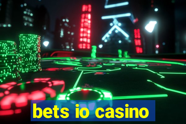 bets io casino