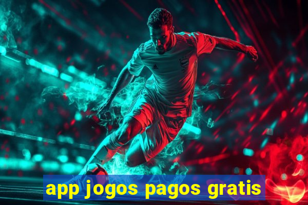 app jogos pagos gratis