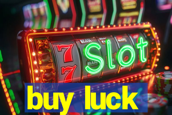 buy luck