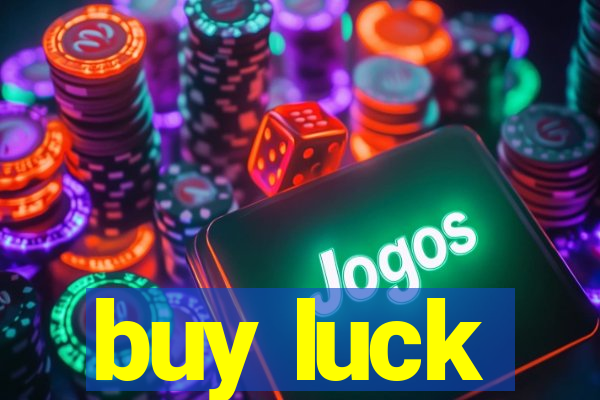 buy luck