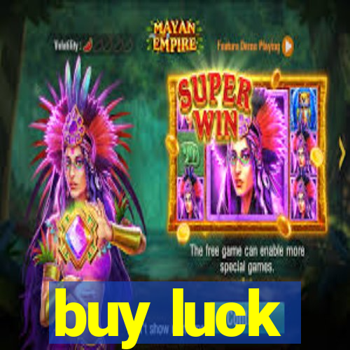 buy luck