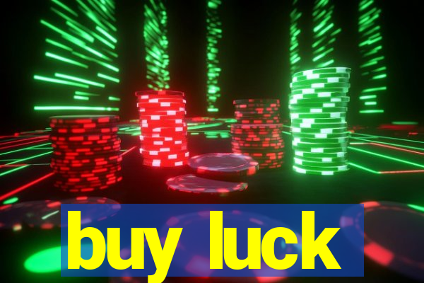 buy luck