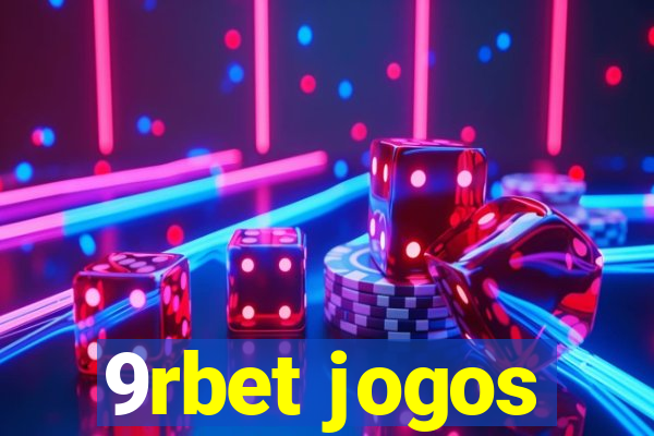 9rbet jogos