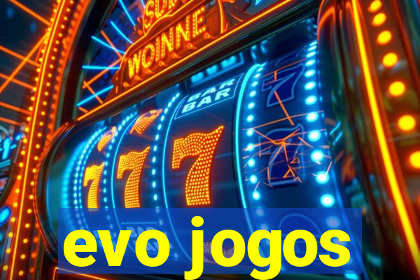 evo jogos