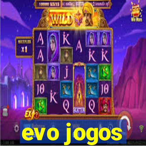 evo jogos