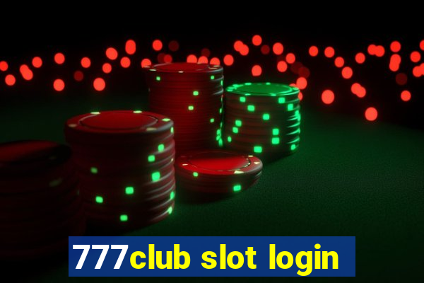 777club slot login