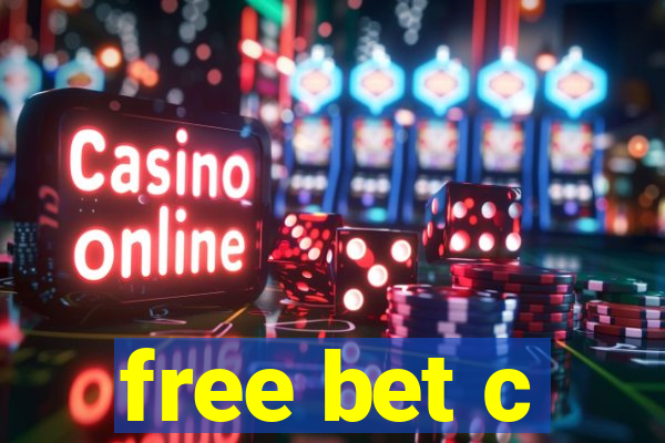 free bet c