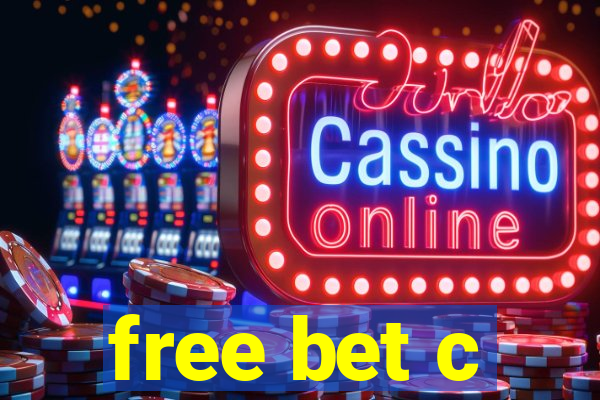 free bet c