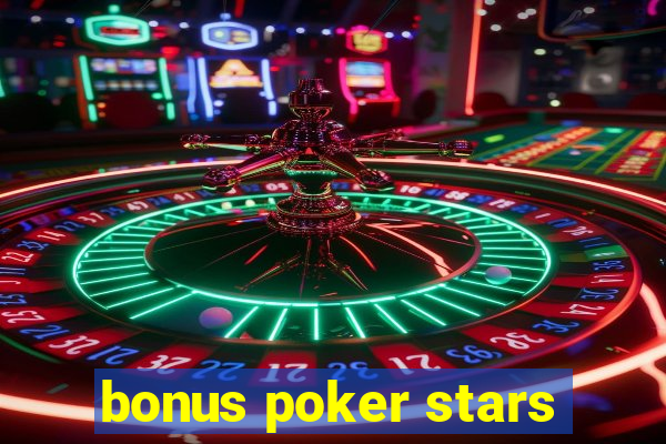 bonus poker stars