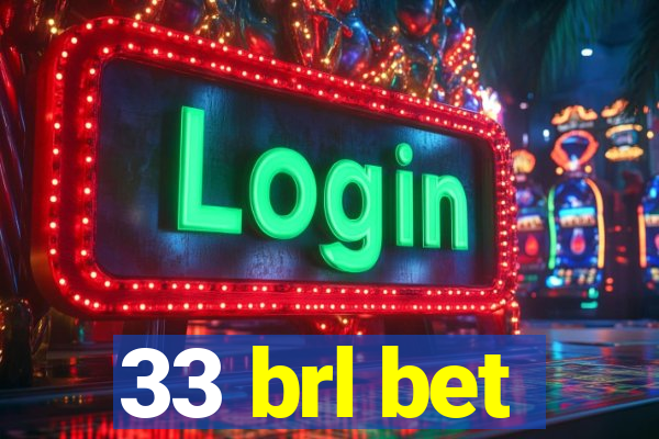 33 brl bet