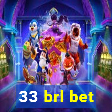 33 brl bet