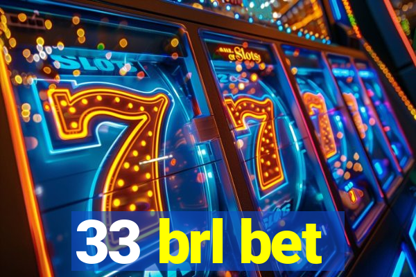 33 brl bet