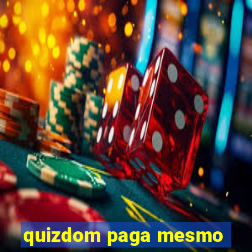 quizdom paga mesmo