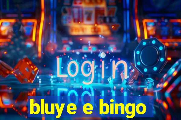 bluye e bingo