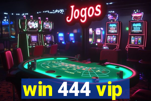 win 444 vip