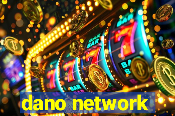 dano network