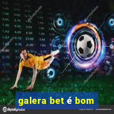 galera bet é bom