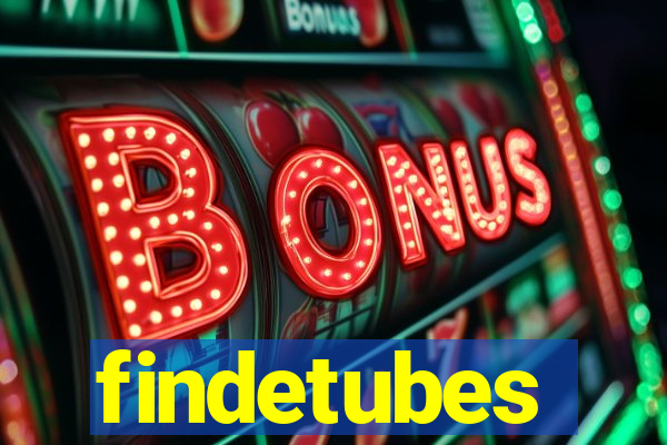 findetubes