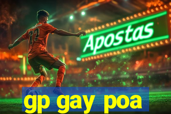 gp gay poa