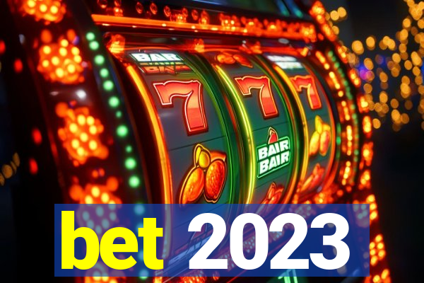 bet 2023