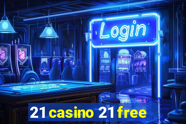 21 casino 21 free