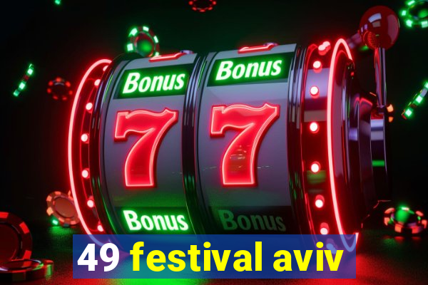 49 festival aviv