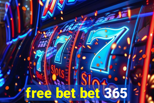 free bet bet 365