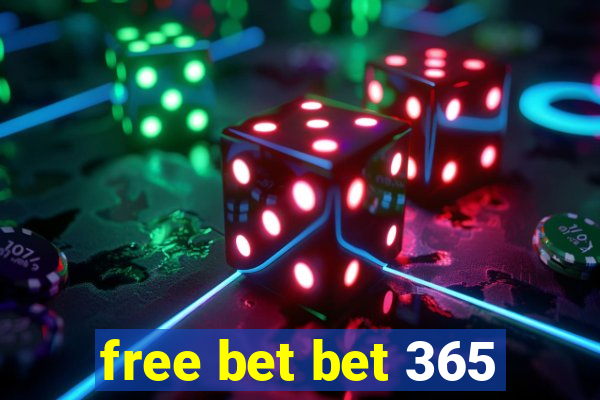 free bet bet 365