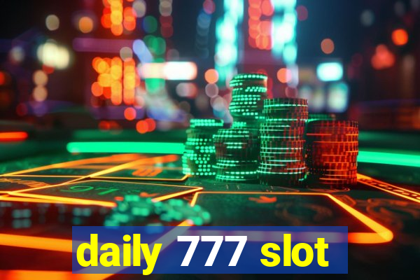 daily 777 slot